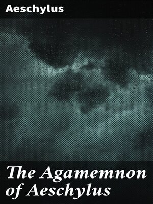 cover image of The Agamemnon of Aeschylus